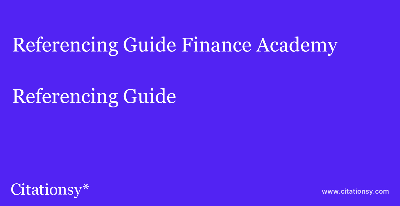 Referencing Guide: Finance Academy